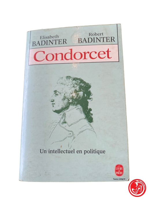 Condorcet - Elisabeth et Robert Badinter - Fayard 1990