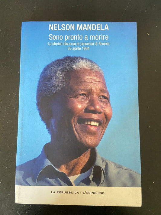 Libri - Nelson Mandela - Sono pronto a morire