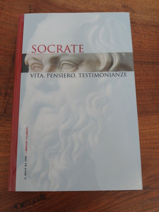 SOCRATE - VITA PENSIERO TESTIMONIANZE - IL SOLE 24 ORE - 2006