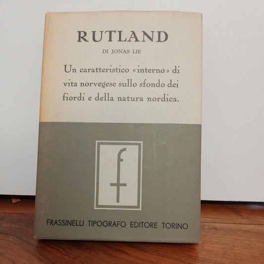 RUTLAND by Jonas Lie Frassinelli 1943 first edition