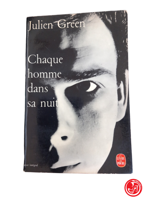 Chaque homme dans sa nuit - Julien Green