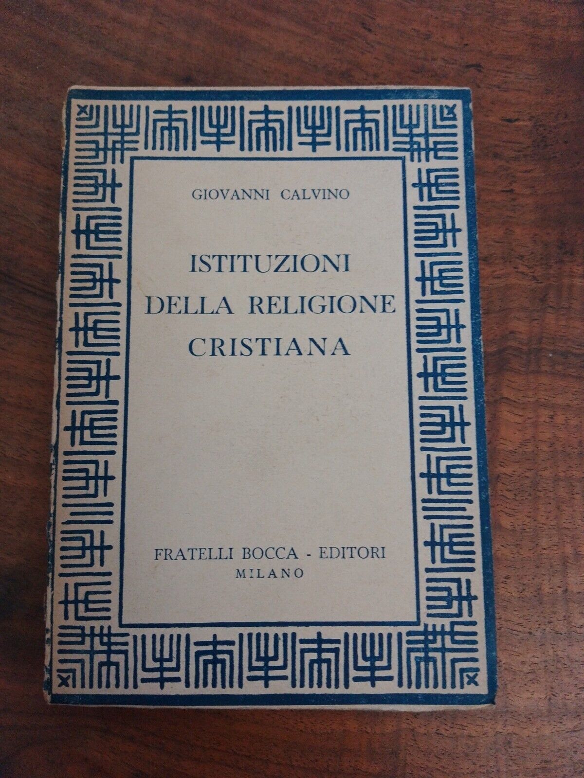 Institutions de la religion chrétienne, G. Calvino, F.lli Bocca 1944