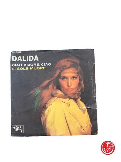 Dalida - Ciao Amore, Ciao / Il Sole Muore