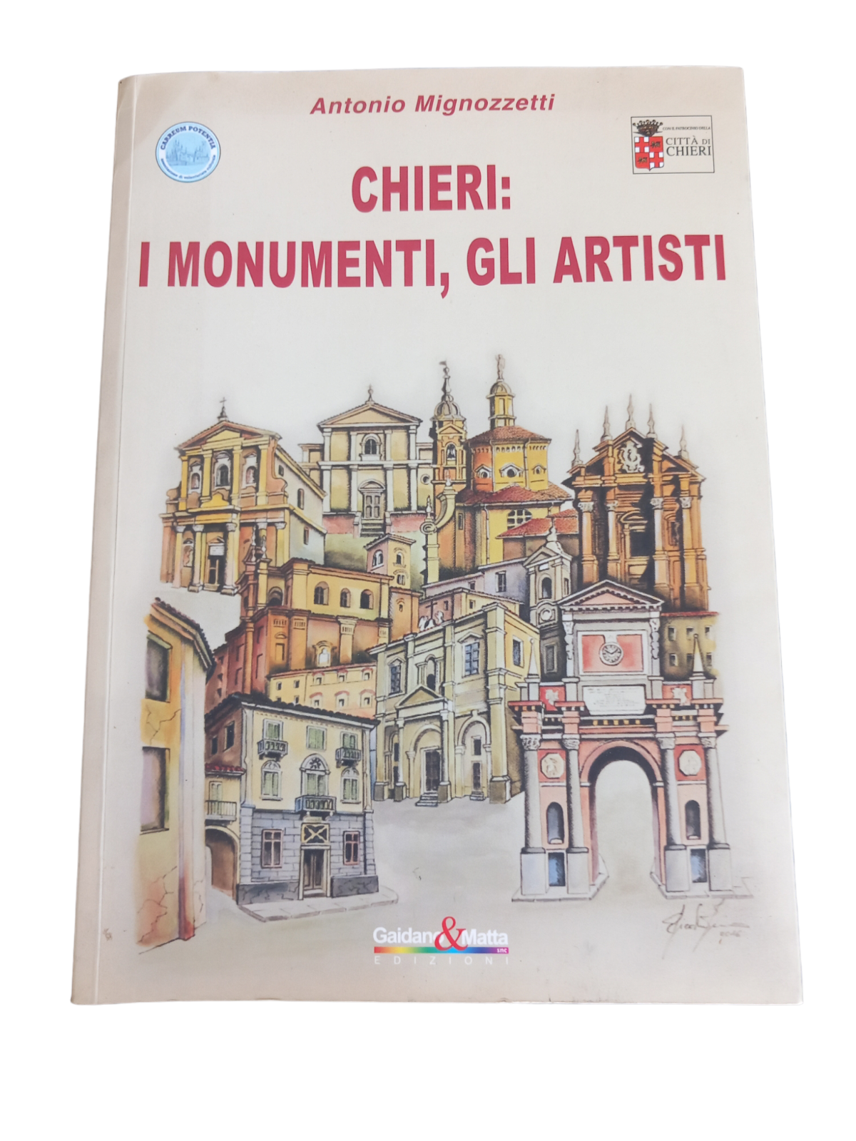 CHIERI: I MONUMENTI, GLI ARTISTI - Antonio Mignozzetti