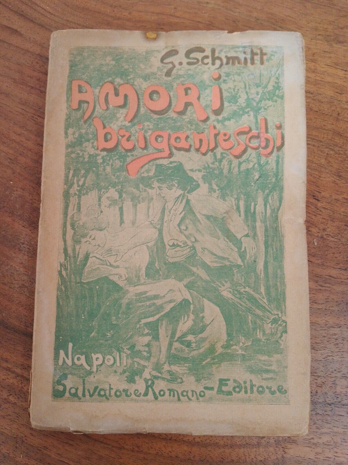 AMORI BRIGANTESCHI, G. Schmitt, Salvatore Romano Naples, 1906