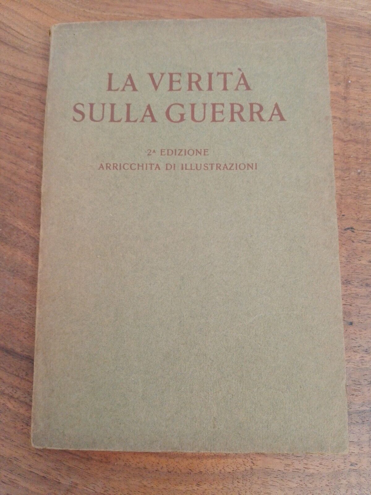 La verità sulla guerra, 1915, Tipografia Mittler, 2° edizione