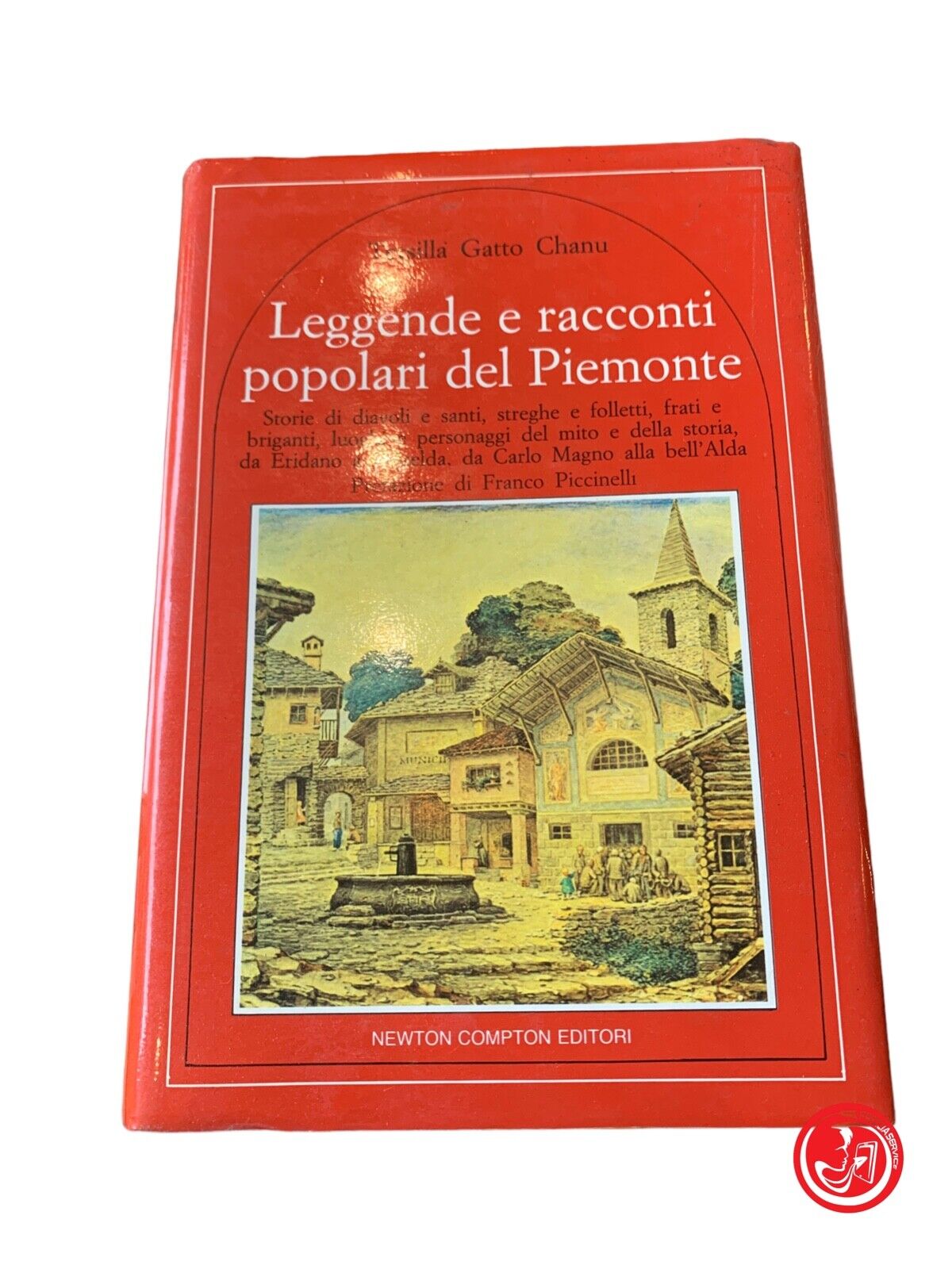 Leggende e racconti popolari del Piemonte - Tersilla Gatto Chanu - Newton 1987