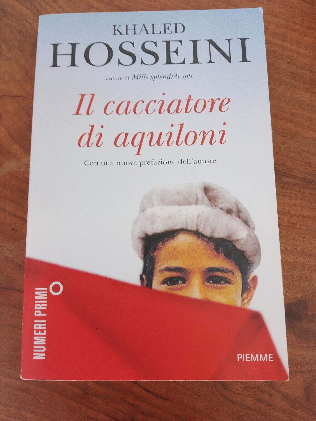 Il cacciatore di aquiloni, K. Hosseini, Piemme, 2013 nuova prefazione