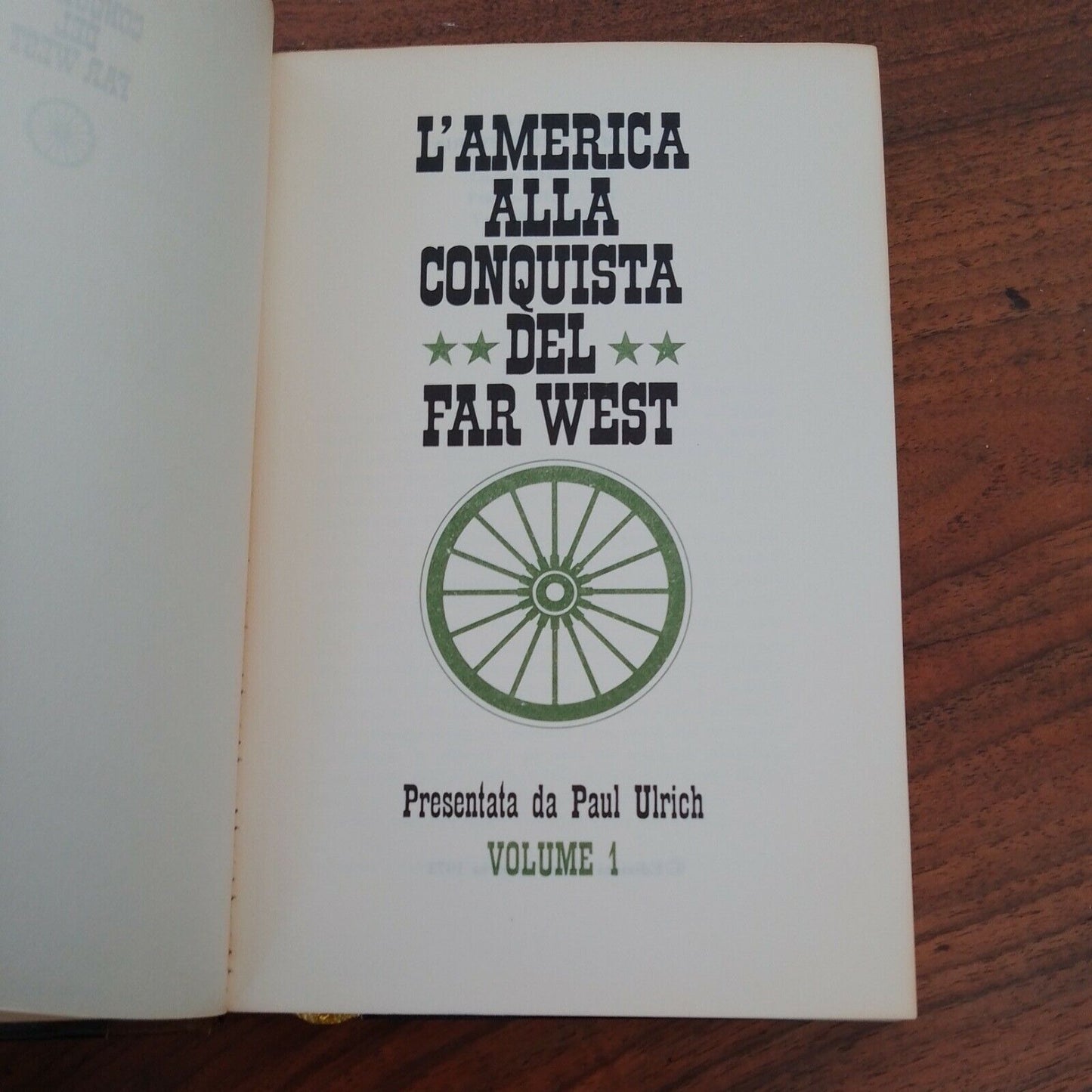 AMERICA CONQUERS THE FAR WEST, P.Ulrich, vol. 1-2, Ed. FERNI 1973