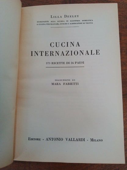 Cucina Internazionale, Lilla Deeley, Ed. Vallardi, 1937, RARO