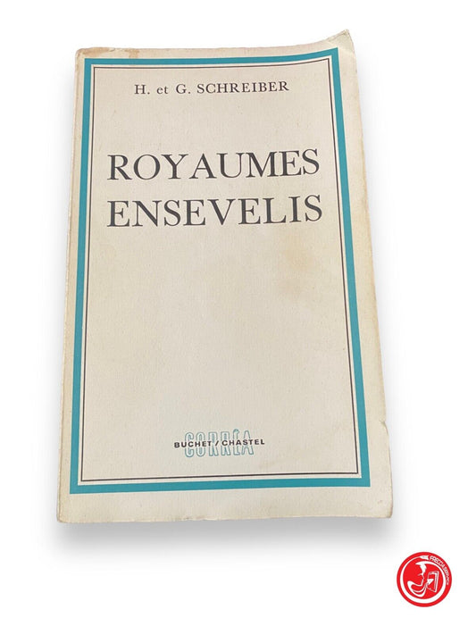 Royaumes ensevelis - H. et G. Schreiber, correa