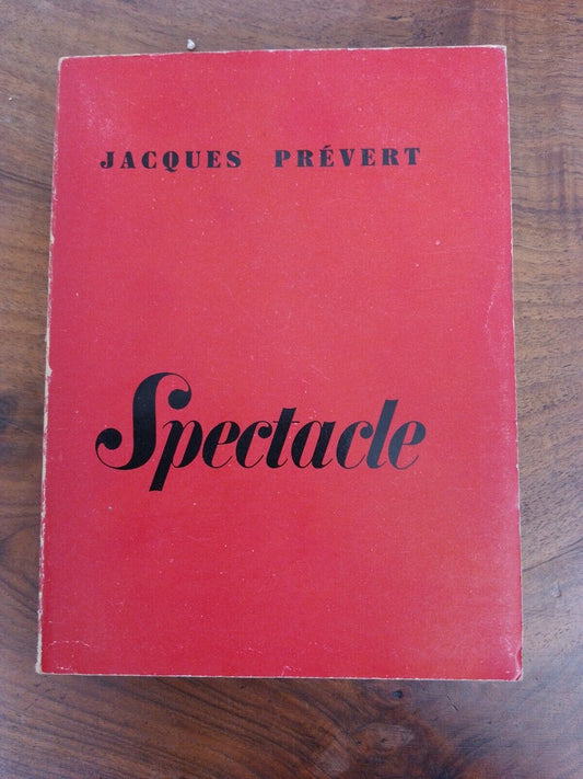 Spectacle, Jacques Prévert, nrf Gallimard, 1951