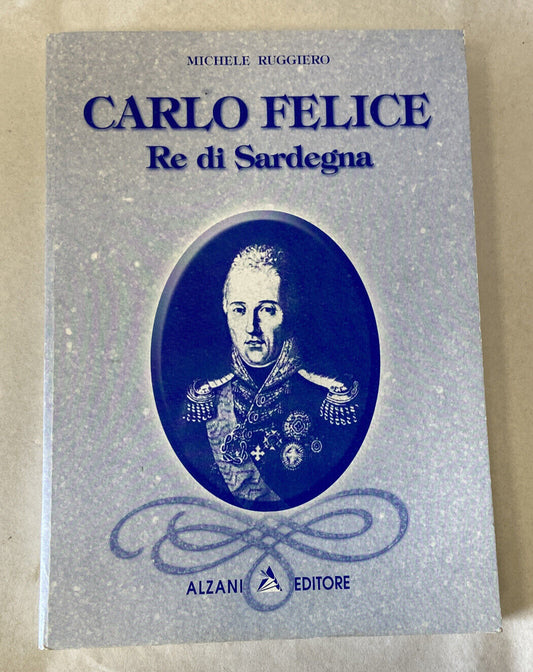 Michele Ruggero Carlo Felice Re Di Sardegna