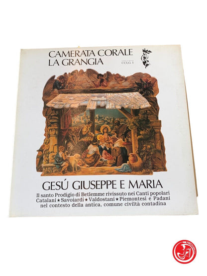 Camerata Chorale La Grangia - Jésus, Joseph et Marie