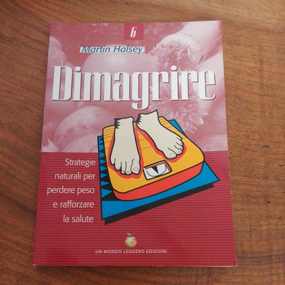 Dimagrire, M.Jalsey, UN MONDO LEGGERO ED.