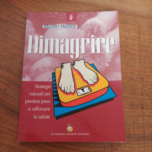 Dimagrire, M.Jalsey, UN MONDO LEGGERO ED.