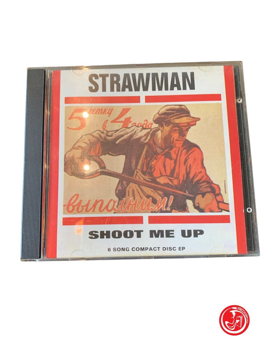 Strawman – Shoot Me Up