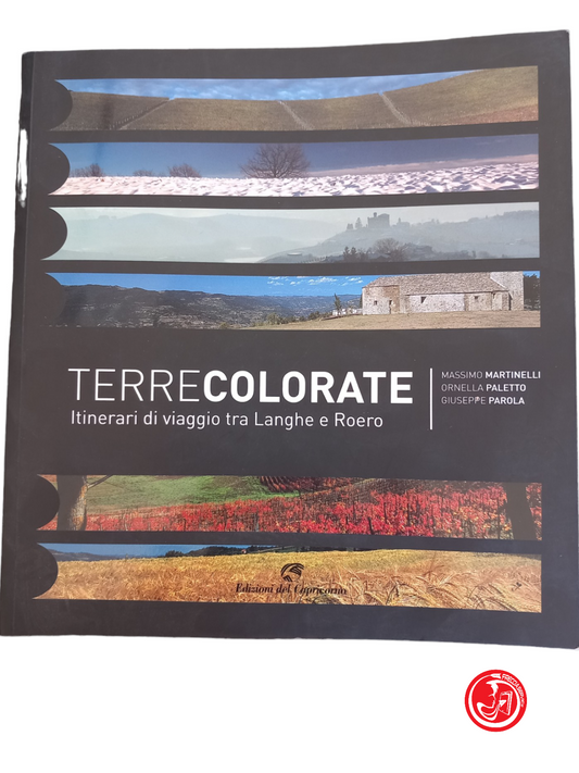 TERRE COLORATE Itinerari di viaggio tra Langhe e Roero