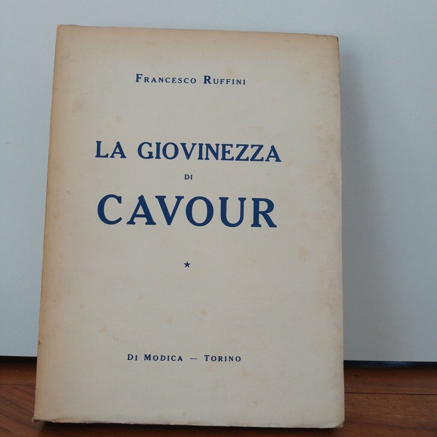 LA GIOVINEZZA di CAVOUR, F. Ruffini,  Di Modica - Torino 1937