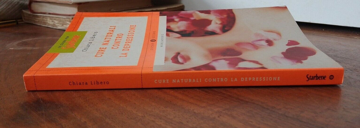 Cure Naturali contro la Depressione, C.Libero,  Mondadori, 2001