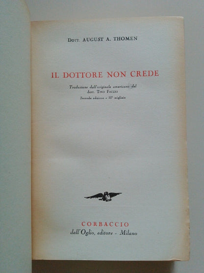 Il dottore non crede, dott. August A. Thomen, Ed.Corbaccio, 1941