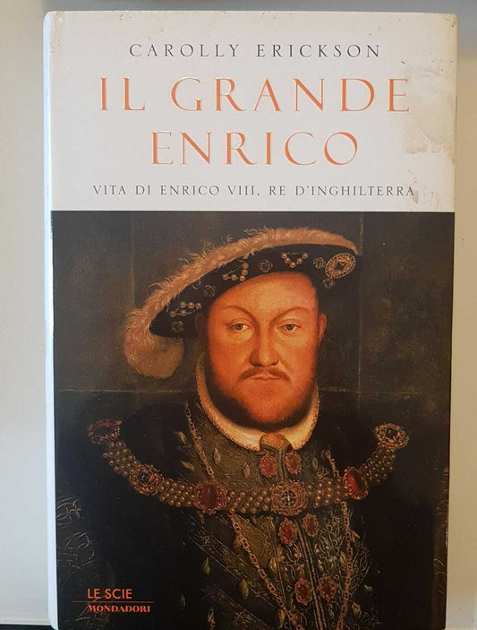 Il grande Enrico - Carolly Erickson