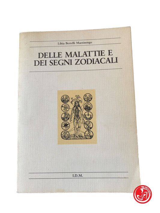 Des maladies et des signes du zodiaque - Libia Bertelli Martinengo - IDM