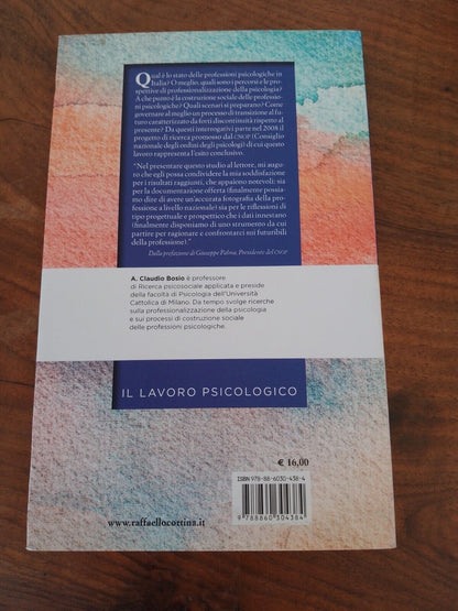 Devenir psychologue, (CHEMINS ET PERSPECTIVES) A. CLAUDIO BOSIO, ED. R. CORTINA, 2015