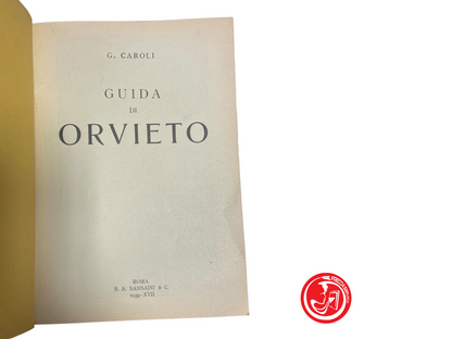 Guide d'Orvieto 1939 - G. Caroli