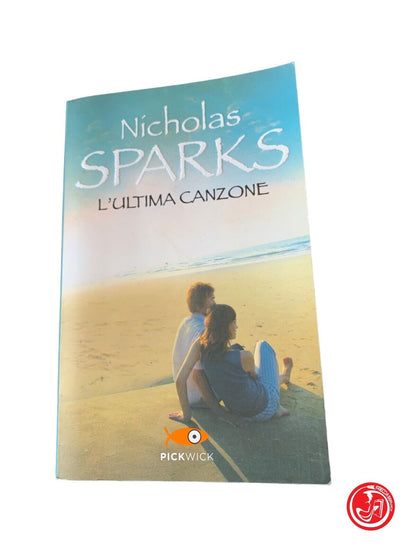 L'ultima canzone - Nicholas Sparks - Pickwick