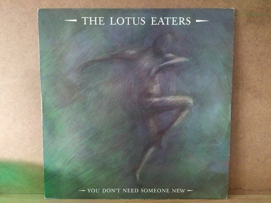 The Lotus Eaters – Vous n’avez pas besoin de quelqu’un de nouveau 