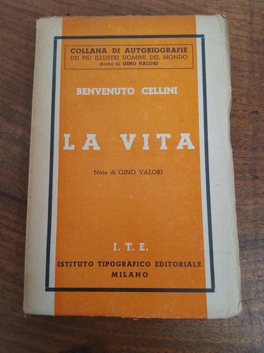 1935, BENVENUTO CELLINI - VIE - NOTES DE GINO VALORI - ITE Milan