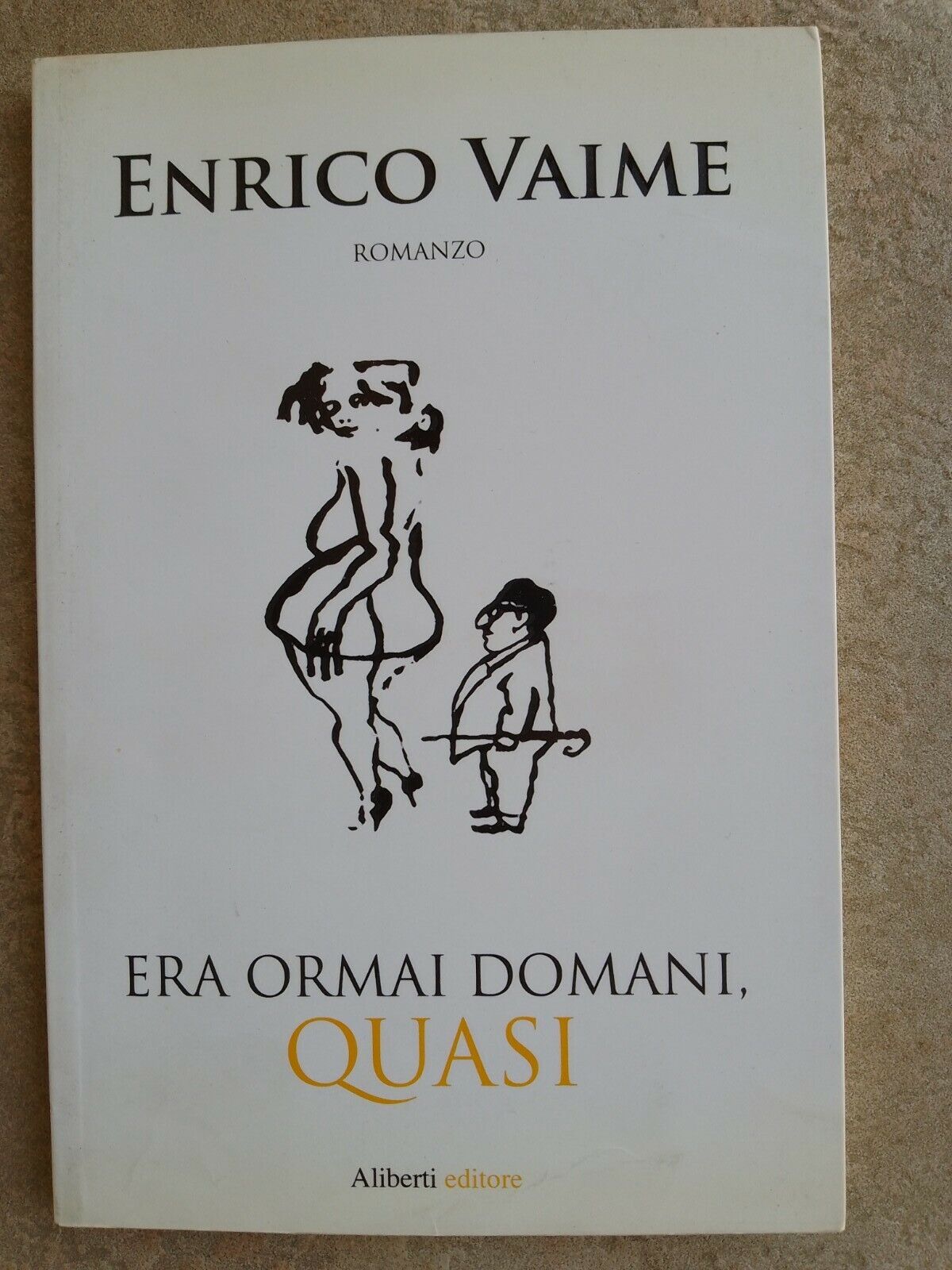 Era ormai domani, quasi (Enrico Vaime) Aliberti 2010 MN/7