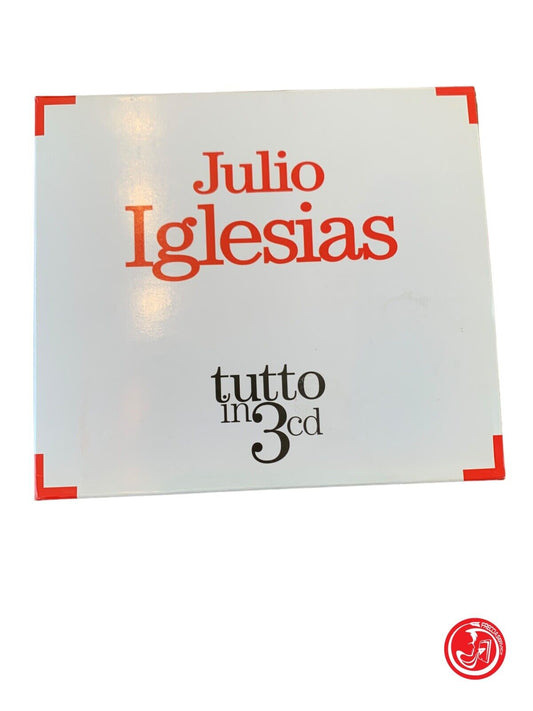 Julio Iglesias - Tutto In 3 CD