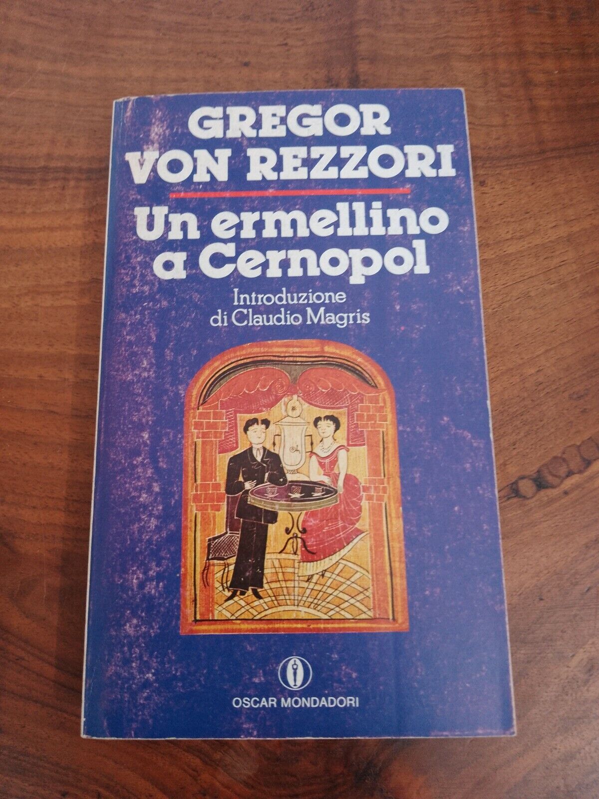 Une hermine à Tchernopol - Gregor Von Rezzori 1ère éd. 1979, OSCAR MONDADORI