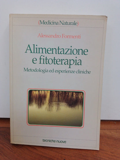 Nutrition et phytothérapie, Méthodologie et expériences cliniques, A. Formenti