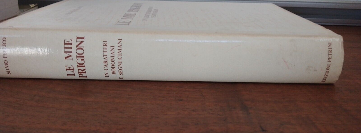 Le mie prigioni, S. Pellico, Ed. Petrini