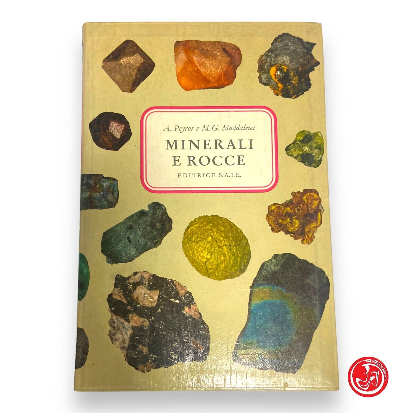 Minerals and rocks - Peyrot - Editrice saie 