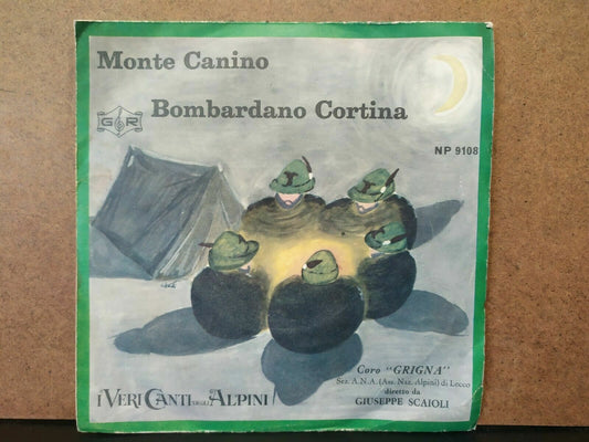 "Coro Grigna" Diretto Da Giuseppe Scaioli – Monte Canino / Bombardano Cortina