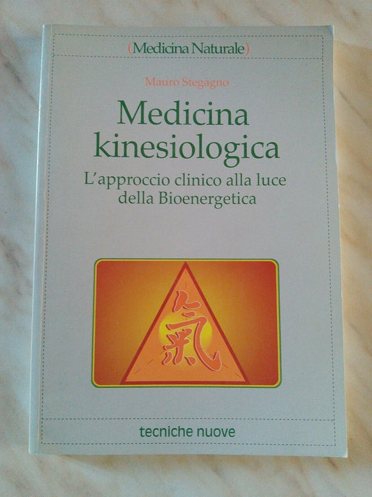 KINESIOLOGICAL MEDICINE, M. Stegagno, New techniques, 2002