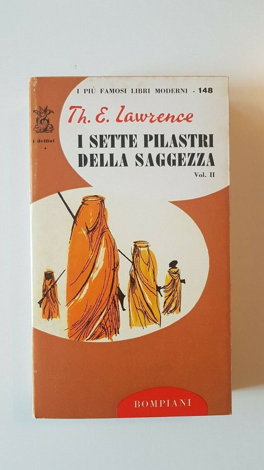 I sette pilastri della saggezza, vol. II - Th. E.  Lawrence