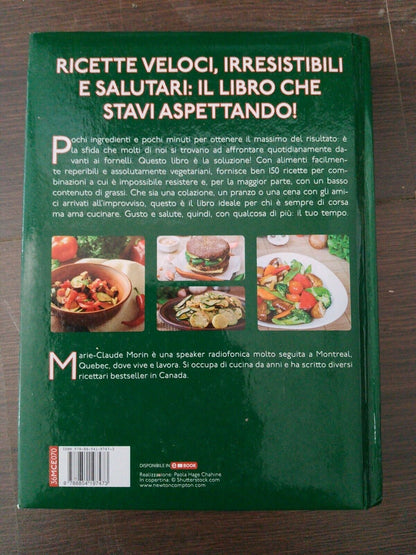 Cucinare vegetariano in 30 Minuti, M.C. Morin, Newton Compton Ed., 2016