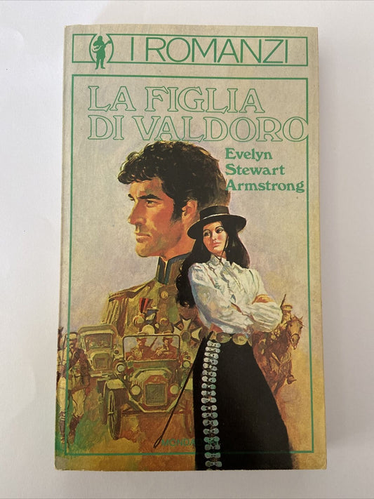 La figlia di Valdoro Evelyn Stewart Armstrong I Romanzi Mondadori