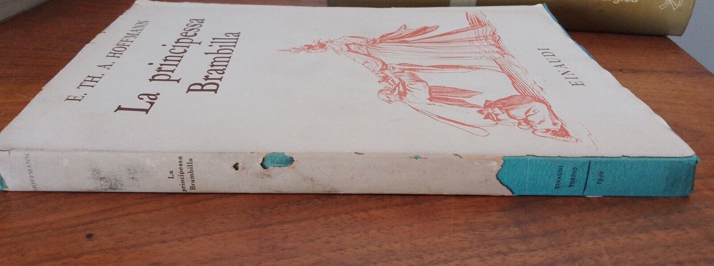 La principessa Brambilla - E. Th. A. Hoffmann, Einaudi, 1940