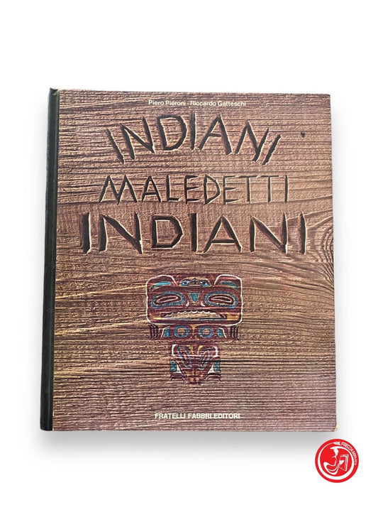 Les Indiens maudissaient les Indiens - P. Pieroni, éditions Fratelli Fabbri