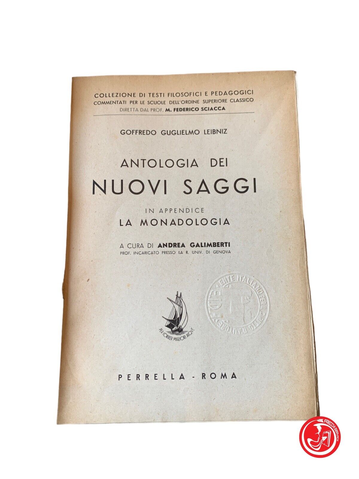 ANTOLOGIA DEI NUOVI SAGGI. In appendice LA MONADOLOGIA - Leibniz