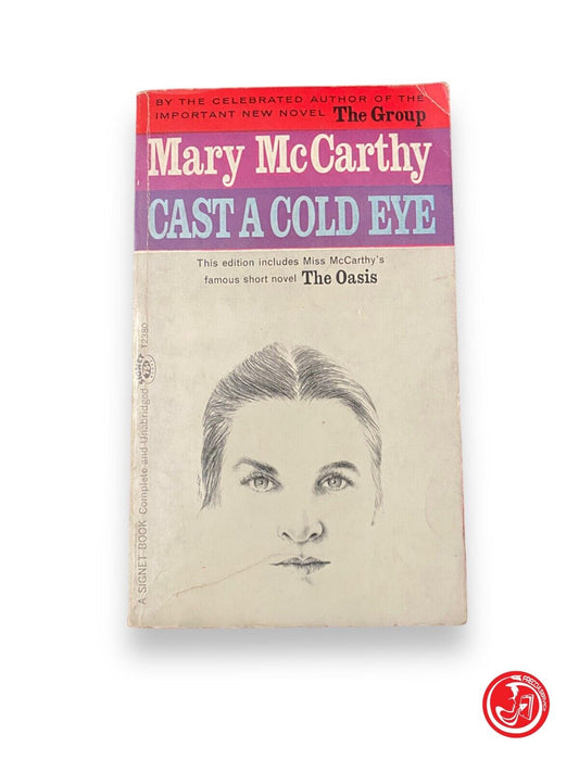 Cast a cold eye - M. McCarthy, the group