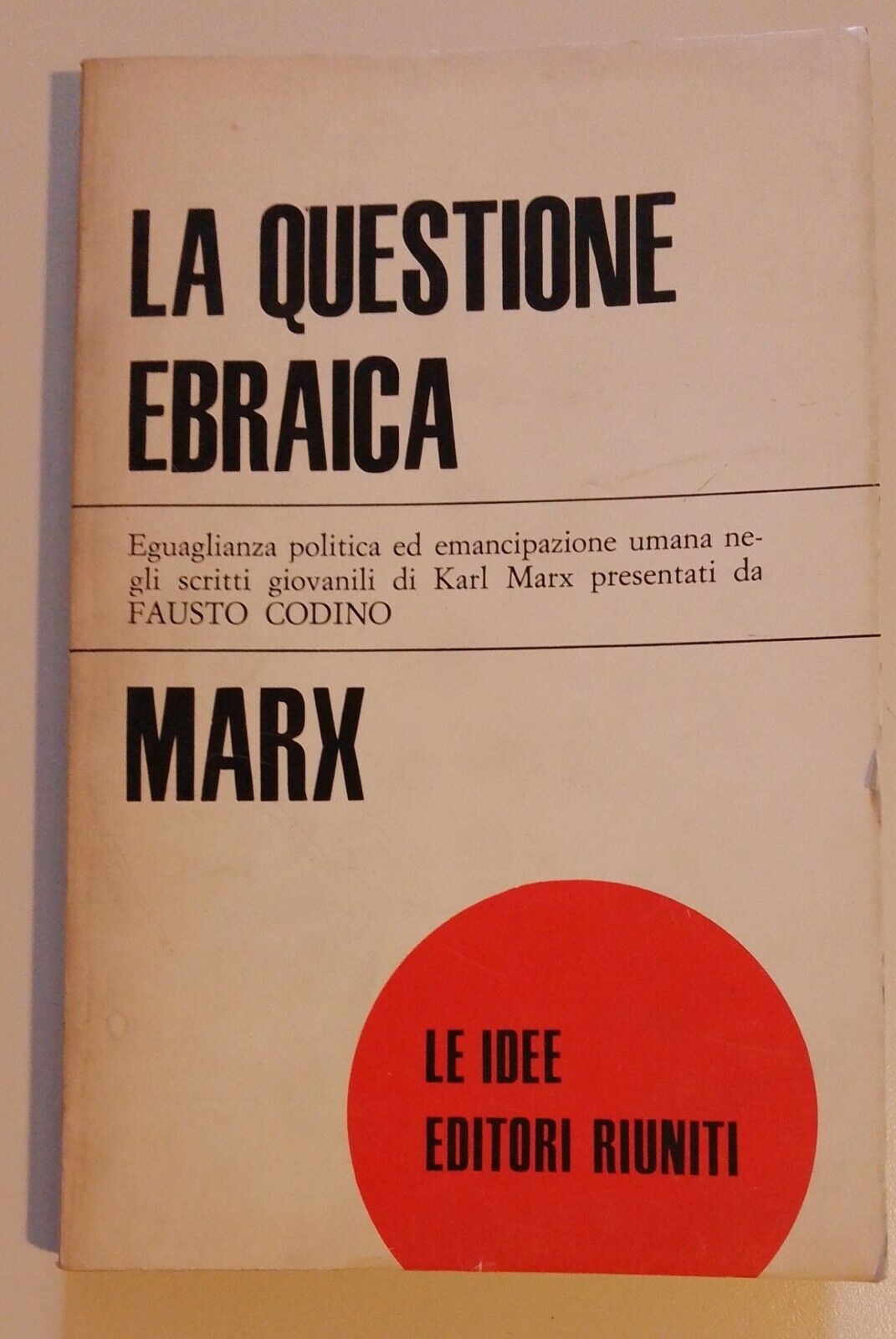 LA QUESTIONE EBRAICA, MARX- 31-  LE IDEE EDITORI RIUNITI 1971