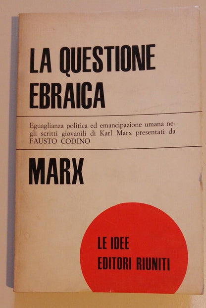 LA QUESTIONE EBRAICA, MARX- 31-  LE IDEE EDITORI RIUNITI 1971