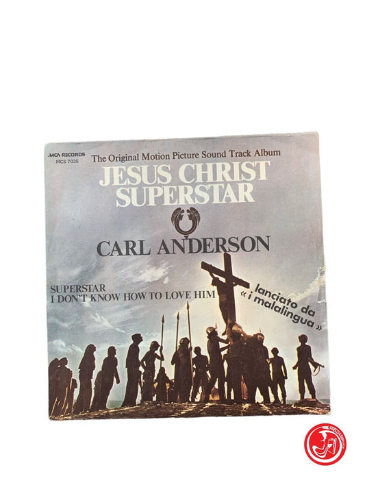 Carl Anderson - Superstar / Je ne sais pas comment l'aimer